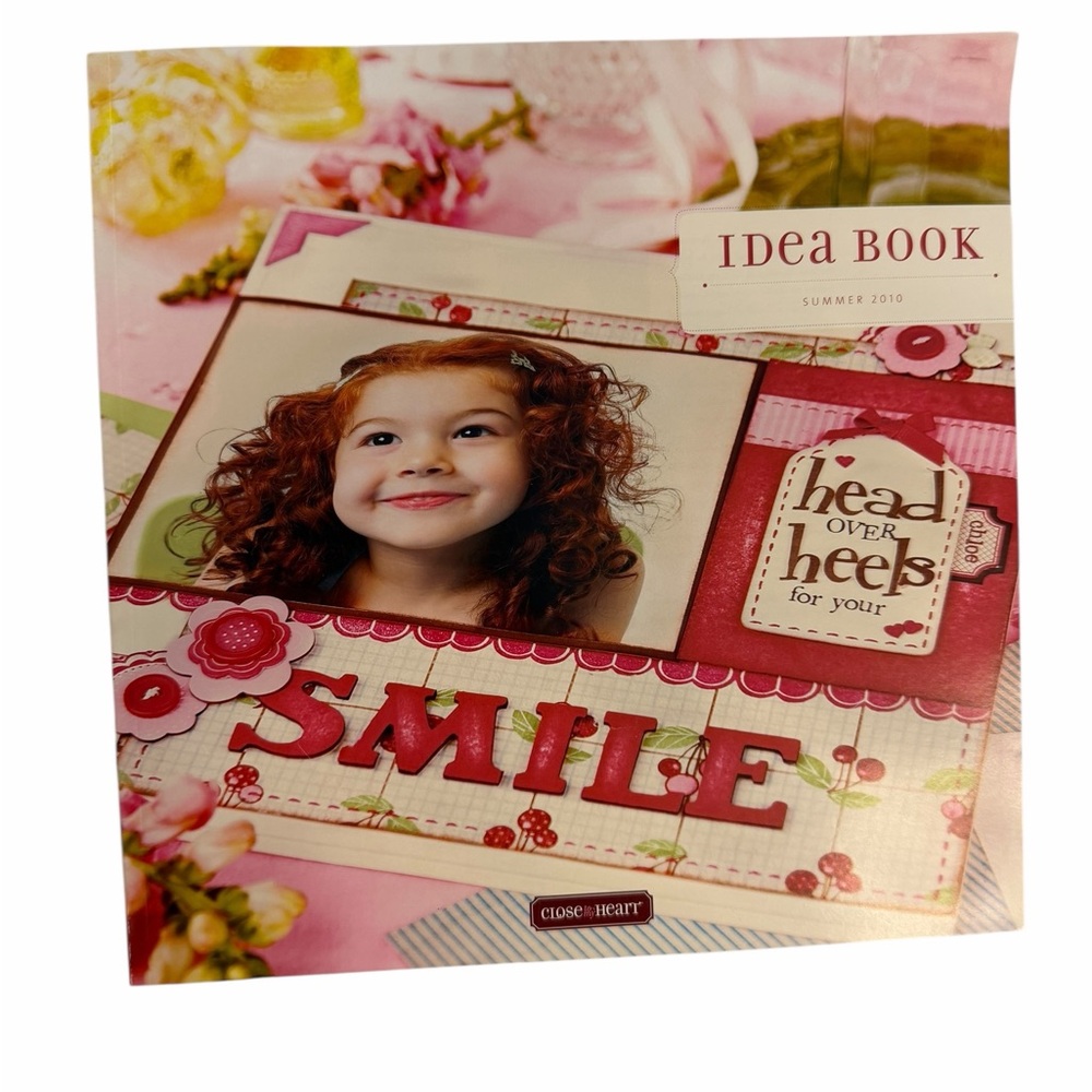 Close to My Heart Idea Book Summer 2010 Paperback Collector Item